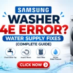 Samsung Washer 4E Error? Water Supply Fixes (Complete Guide)
